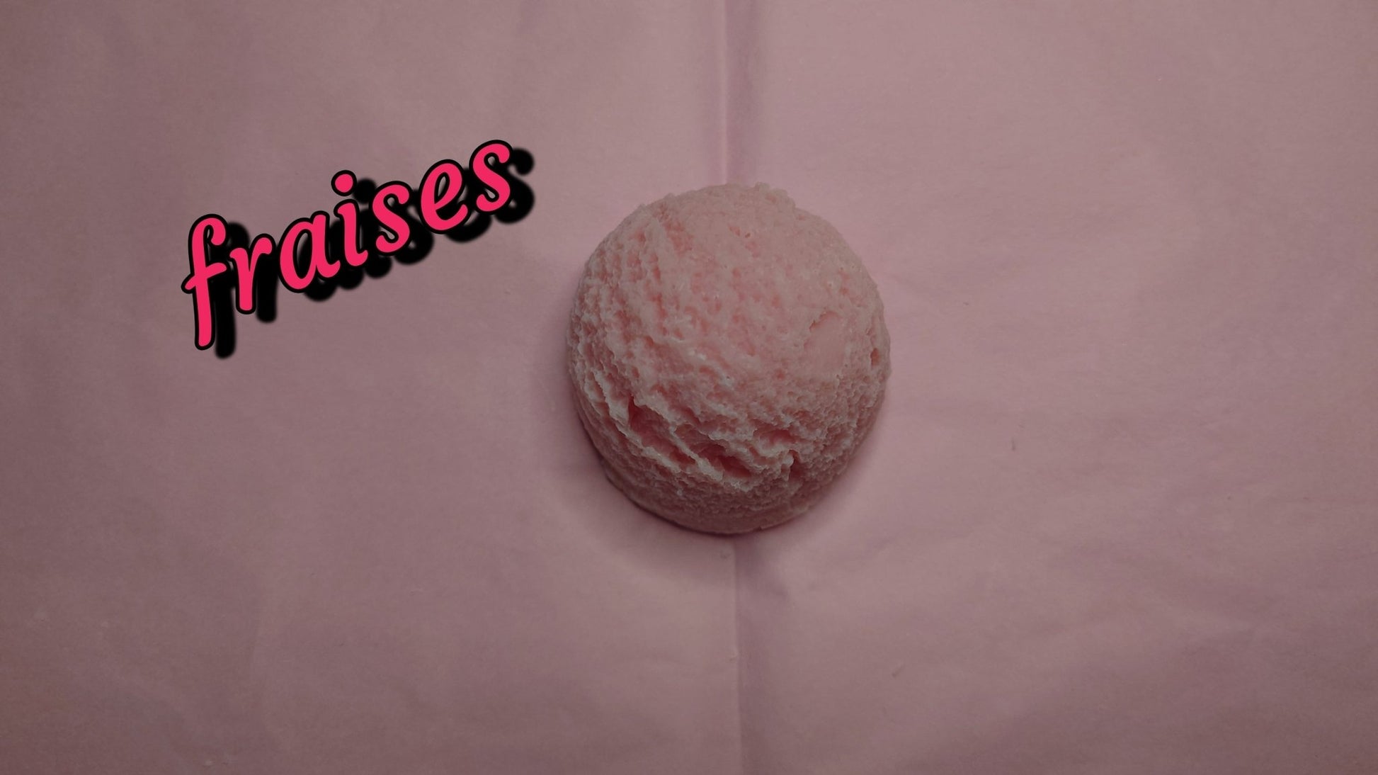 Fondant format Boule de glace fraise - Les fondants parfumés de nanou